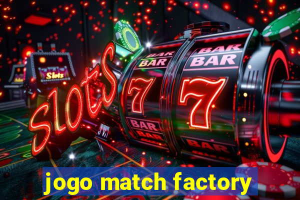 jogo match factory